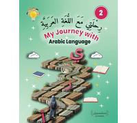 My Journey with Arabic Language - Part 2: Learn Arabic Letters (Alif to Saad) with Harakaat and Writing Practice (My Journey with the Arabic Language)
