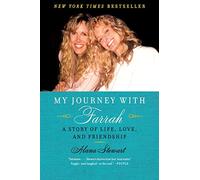 My Journey with Farrah: A Story of Life, Love, and Friendship
