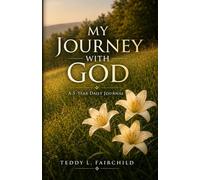 My Journey With God: A 5-Year Daily Journal