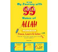 My Journey with the 99 Names of Allah: Workbook - Tracing English, Arabic & Numbers - Build Writing Skills with Faith