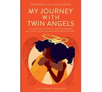 My Journey with Twin Angels: An inspirational story of hope for mothers with special needs children and their loved ones