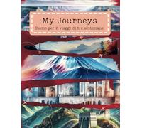 My Journeys: Diario per 2 viaggi da tre settimane (Diari di Viaggio)