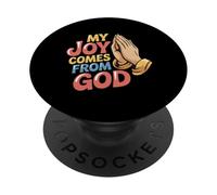 My Joy Comes From God Faith Christian Believer |- PopSockets Adhesive PopGrip