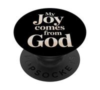 My Joy Comes From God Faith Christian Believer |- PopSockets Adhesive PopGrip