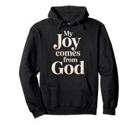 My Joy Comes From God Faith Christian Believer |- Pullover Hoodie