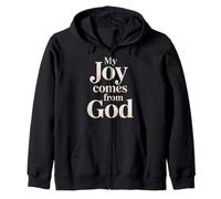 My Joy Comes From God Faith Christian Believer |- Zip Hoodie