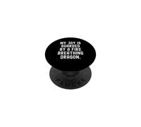 my joy is guarded by a fire breathing dragon Sarcastic PopSockets Adhesive PopGrip