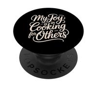 My Joy Is In Cooking For Others Passionate Chef - PopSockets Adhesive PopGrip