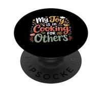 My Joy Is In Cooking For Others Passionate Chef - PopSockets Adhesive PopGrip