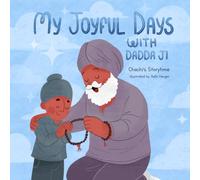 My Joyful Days with Dadda Ji (The Storytime Collection)
