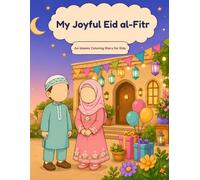My Joyful Eid al-Fitr: An Islamic Coloring Story for Kids