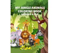 My Jungle Animals Coloring Book - Animals A-Z