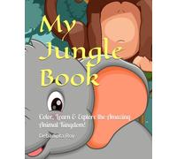 My Jungle Book- S1: Color, Learn & Explore the Amazing Animal Kingdom!
