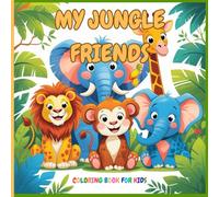 My jungle friends coloring book for kids: Educational coloring pages with animals for children 3-6