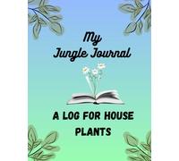 My Jungle Journal: A Log To My House Plants