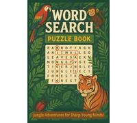 My Jungle Word Search Puzzle Book for Kids: Fun Brain-Boosting Puzzles for Ages 6-12 | Improve Vocabulary | Focus & Spelling