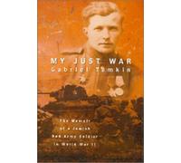 My Just War: Memoir of a Jewish Red Army Soldier in World War II