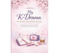 My K-Drama Vocabulary and Watch Journal: Track Episodes, Learn Korean Words, Save Quotes and Favorite Moments