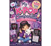 My K-Pop Fan Companion: The Ultimate Interactive Journal for K-Pop Fans - Bias & Group Profiles, Playlists, Memories, Goals, Trackers, Challenges and Fan Activities