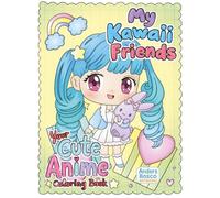My Kawaii Friends: Your Cute Anime Coloring Book | 30 Adorable Anime Characters in Whimsical Everyday Scenes to Color | Sweet, Wholesome Art for Kids, ... | Fun & Calming Coloring for Screen-Free Time