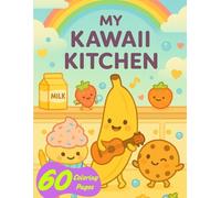 My Kawaii Kitchen: A Cute & Tasty Coloring Adventure for Creative Kids! (Magicolor Adventures)