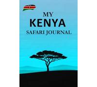My Kenya Safari Journal: A Guided Diary