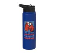 My Kid Has Permission to Fight Your Kid Stainless Steel Insulated Water Bottle