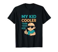 My Kid Is Cooler Than Your Kid Parenting Humor Design T-Shirt