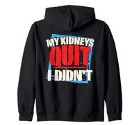 My Kidneys Quit. I Didn't. Men's Dialysis and Kidney Failure Zip Hoodie