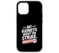 My Kidneys Went On Strike Funny Dialysis Saying Case for iPhone 12/12 Pro