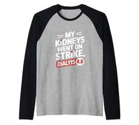 My Kidneys Went On Strike Funny Dialysis Saying Raglan Baseball Tee