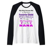 My Kids Accuse Me Funny Nana My Favorite Call Me Nana Raglan Baseball Tee