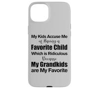 My Kids Accuse Me Of Having A Favorite Child Funny Grandma Case for iPhone 15 Plus