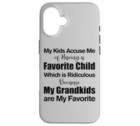 My Kids Accuse Me Of Having A Favorite Child Funny Grandma Case for iPhone 16