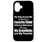 My Kids Accuse Me Of Having A Favorite Child Funny Grandma Case for iPhone 16