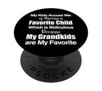 My Kids Accuse Me Of Having A Favorite Child Funny Grandma PopSockets Adhesive PopGrip