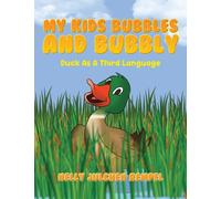 My Kids Bubbles and Bubbly : Duck as a Third Language