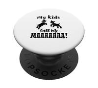 my kids call me mah for goat mom PopSockets Adhesive PopGrip