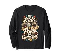 My Kids Have Paws and a Curly Tail Long Sleeve T-Shirt