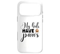 My Kids Have Paws Pet Dog Cat Lover Owner Case for iPhone 17 Pro Max