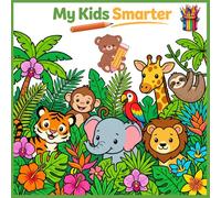 My Kids Smarter Coloring Book: Numbers, Letters & Animals: Fun Learning Numbers, Letters and Memory-Boosting Animals Activity Book for Kids Ages 4-8 | ... Improve Concentration and Brain Development