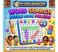 My Kids Smarter: Word Search Puzzle Book for Kids Ages 4-8: 80+ Fun Word Find Puzzles with Multiple Difficulty Levels to Improve Vocabulary, Spelling, and Reading Skills