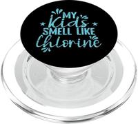 My Kids Smell Like Chlorine Parent PopSockets PopGrip for MagSafe