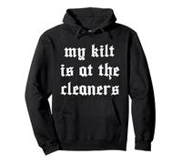 My Kilt Is At The Cleaners Scottish Kilts Scotland Pride Pullover Hoodie