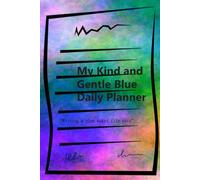 My Kind and Gentle Blue Daily Planner: “Writing a plan makes life easy”