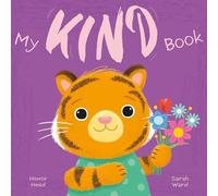 My Kind Book: A Picture Book on Understanding and Managing Emotions (My Feelings)