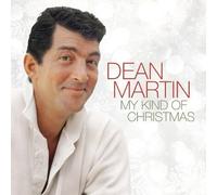 My Kind of Christmas by Dean Martin (2011-09-20)