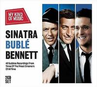 My Kind of Music: Sinatra, Buble, Bennett Frank Sinatra & Michael Buble & {Free