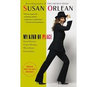 My Kind of Place: Travel Stories from a Woman Who's Been Everywhere