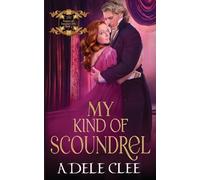 My Kind of Scoundrel: 4 (Rogues of Fortune's Den)